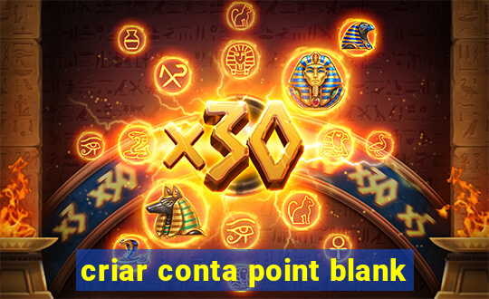 criar conta point blank